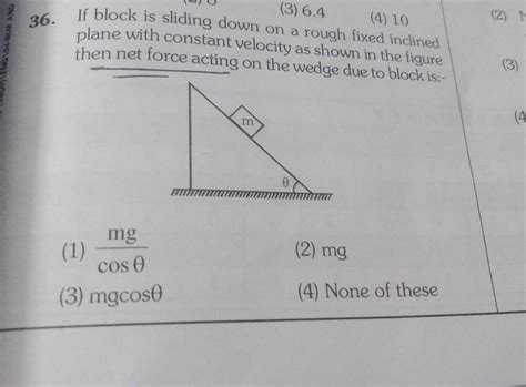 If Block Is Sliding Down On A Rough Fixed Inclined Plane With Constant Ve