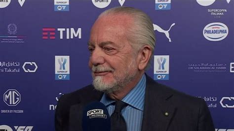 De Laurentiis Attacca Rocchi Dopo La Supercoppa Vive Un Incubo