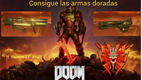 Doom Eternal Como Conseguir Todas Las Armas Doradas Youtube