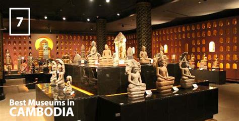 Top 7 Best Museums In Cambodia Asiana Link Travel