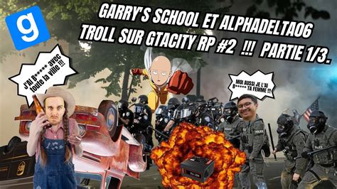 Garry S School Et Alphadelta Troll Sur Gtacity Rp Partie