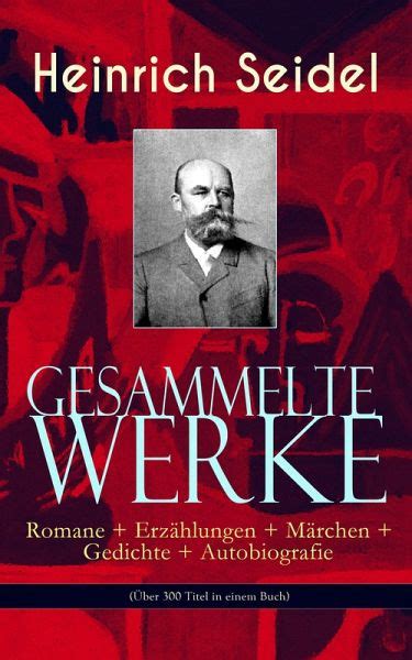 Gesammelte Werke Romane Erz Hlungen M Rchen Gedichte