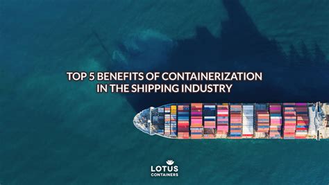 Top Benefits Of Containerization In The Shipping Industry