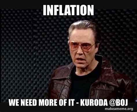 Inflation We Need More Of It Kuroda Boj Snl More Cowbell Meme