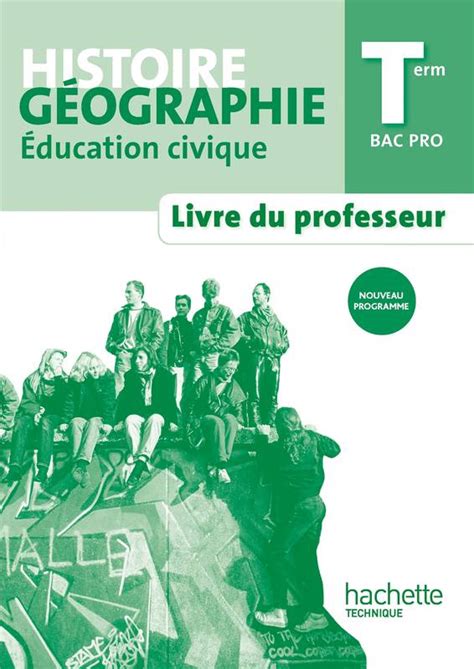 Livre Histoire Géographie Terminale Bac Pro Livre Professeur Ed