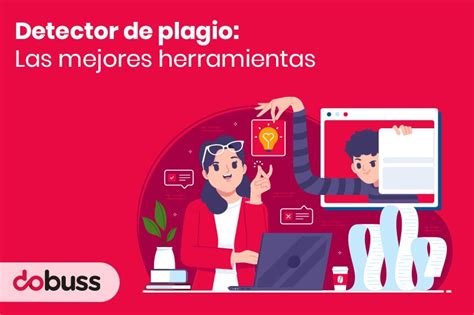 Qu Es Un Detector De Plagio Y Cu Les Son Los Mejores Programas