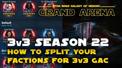 Let S Split Our Factions Into Great 3v3 Teams GAC Season 22 SWGOH