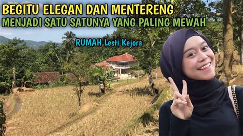 PULES DEMI UNTUK SAMPAI DI CIANJUR SELATAN TEMPAT KELAHIRAN LESTI