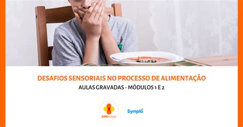 DESAFIOS SENSORIAIS NO PROCESSO DE ALIMENTAÇÃO online Sympla