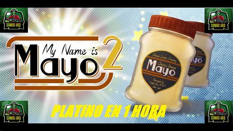 My Name Is Mayo Platino En Hora Youtube