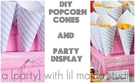 A Day With Lil Mama Stuart Diy Popcorn Cones Tutorial