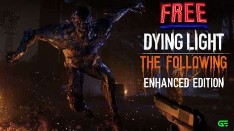 Free Dying Light Enhanced Edition Available On Epic Games Store