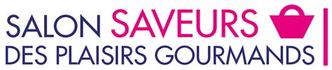 Espace Presse Salon Saveurs Des Plaisirs Gourmands