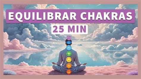 Meditaci N Guiada Para Equilibrar Los Chakras Youtube