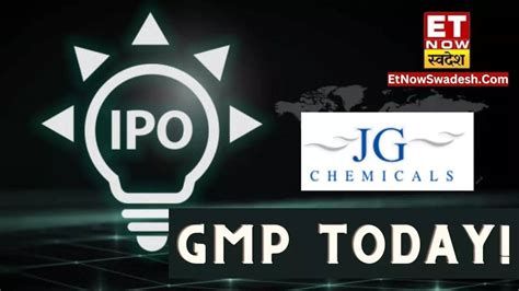 JG Chemicals IPO GMP Today Price Band Allotment Date Listing Date Ipo