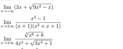 Solved Limx→−∞3x9x2−xlimx→±∞x1x2x1x3−1limx→±∞4x23