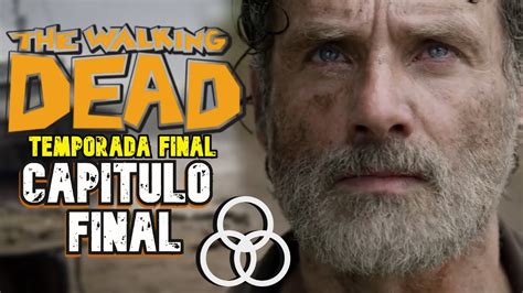 The Walking Dead 11x24 Temporada 11 Capitulo 24 Final Resumen I En 15 Minutos Youtube