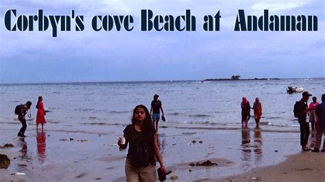 Most Beautiful Corbyn S Cove Beach At Port Blair Andaman Island Youtube