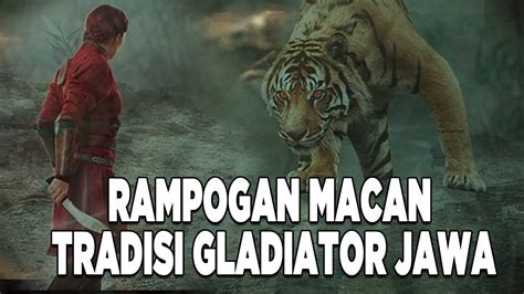 Tradisi Rampogan Macan Musnahkan Harimau Jawa Youtube