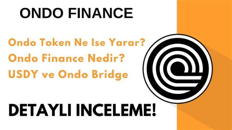 Ondo Finance Ondo Token Nedir Ne Işe Yarar Detaylı İnceleme Youtube