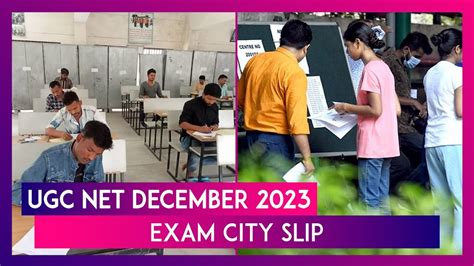 UGC NET December 2023 Exam City Slip Might Be Released This Week Know