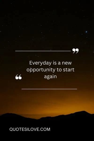 Everyday Is A New Chance Quotes Quotes I Love