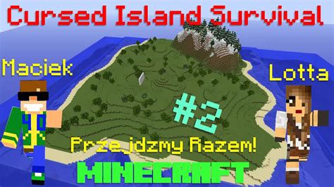 Przejdźmy Razem Minecraft Cursed Island Survival 2 Sekrety