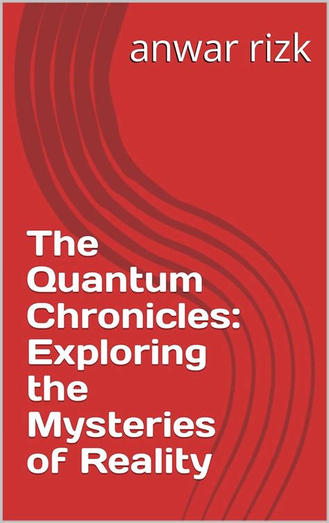 Jp The Quantum Chronicles Exploring The Mysteries Of