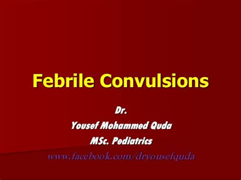 Febrile convulsions, Dr.Yousef Quda