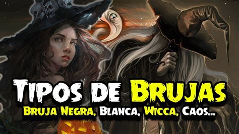 Tipos de Brujas Sus Poderes Prácticas Características 2022