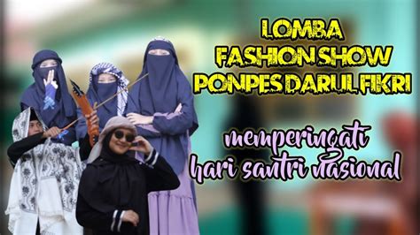 Lomba Fashion Show Ponpes Darul Fikri Dalam Rangka Memperingati HSN