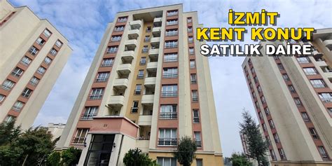 İzmit 28 Haziran Mahallesi Kent Konut 3 Etap Satılık Daire