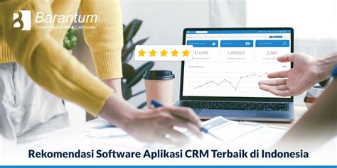 Rekomendasi Software Aplikasi Crm Terbaik Di Indonesia