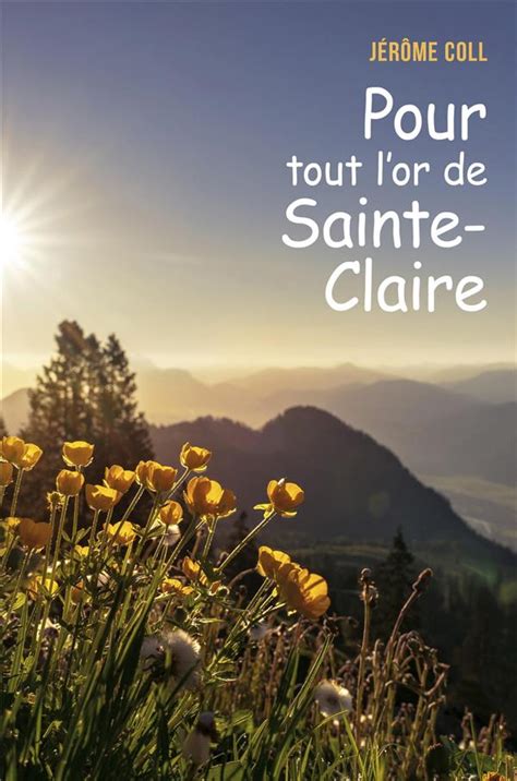 Pour tout l or de Sainte Claire Jérôme Coll Cultura