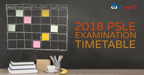 2018 PSLE Examination Timetable OwlSmart