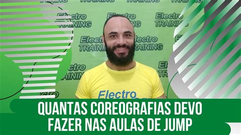 Quantas Coreografias Devo Fazer Nas Aulas De JUMP 64 ELECTRO COURSE