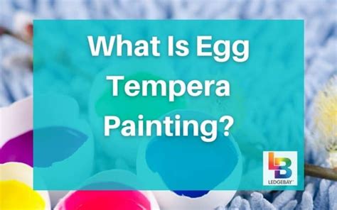 Egg Tempera Painting What Is It