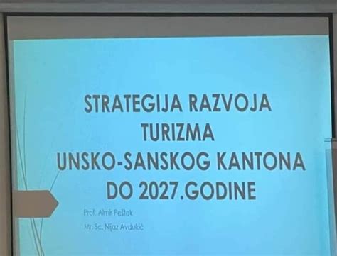 Usk Po Ela Izrada Strategije Razvoja Turizma Unsko Sanskog Kantona Za