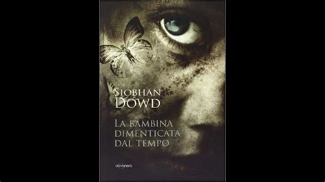 La Bambina Dimenticata Dal Tempo Di S Dowd Recensione Libro Youtube