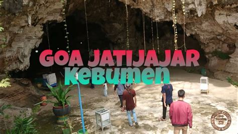 Suasana Di Dalam Goa Wisata Sejarah Goa Jatijajar Kebumen Youtube