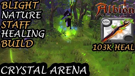 Blight Nature Staff Healing Build Crystal Arena Bronze Albion