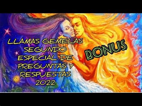 LLAMAS GEMELAS Segundo Especial De Preguntas Y Respuestas 2022 YouTube