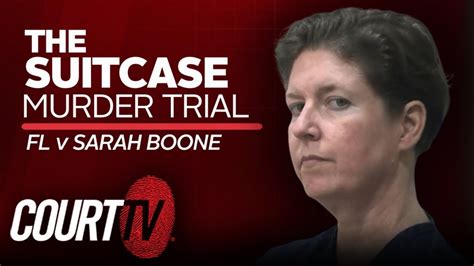 Live Fl V Sarah Boone Day 1 Suitcase Murder Trial Court Tv Youtube