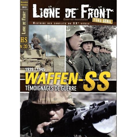 Ligne De Front Hs N Waffen Ss T Moignages De Guerre