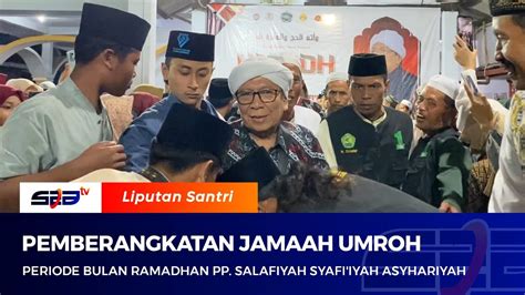 S A Tv Pemberangkatan Jamaah Umroh Periode Bulan Ramadan