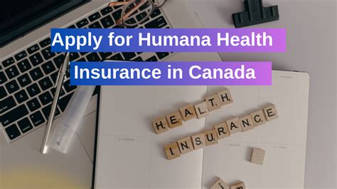 Apply For Humana Health Insurance In Canada A Comprehensive Guide