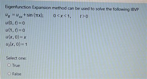 Solved Eigenfunction Expansion Method Can Be Used To Solve Chegg