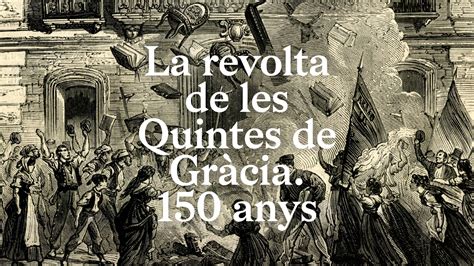 Conmemoramos los 150 años de la revuelta de las Quintas en Gràcia con