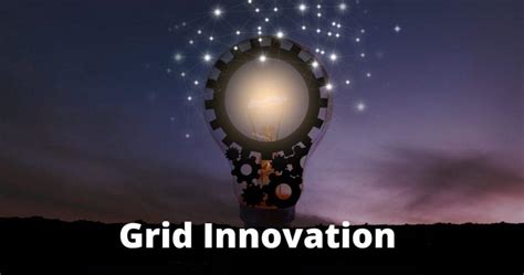 Grid Innovation Leveraging Of Grid Modernization