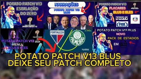 POTATO PATCH V13 BLUS GAMEPLAY PLACARES NARRAÇÕES CAPINHAS ESTÁDIOS